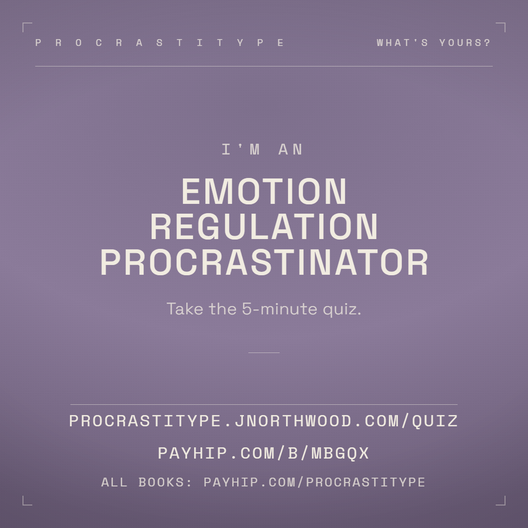 Emotion-Regulation Procrastinator, one of the 7 Procrastitype patterns